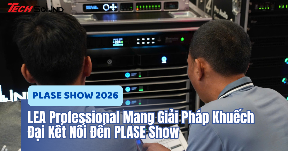 LEA Professional Mang Giải Pháp Khuếch Đại Kết Nối Đến PLASE Show