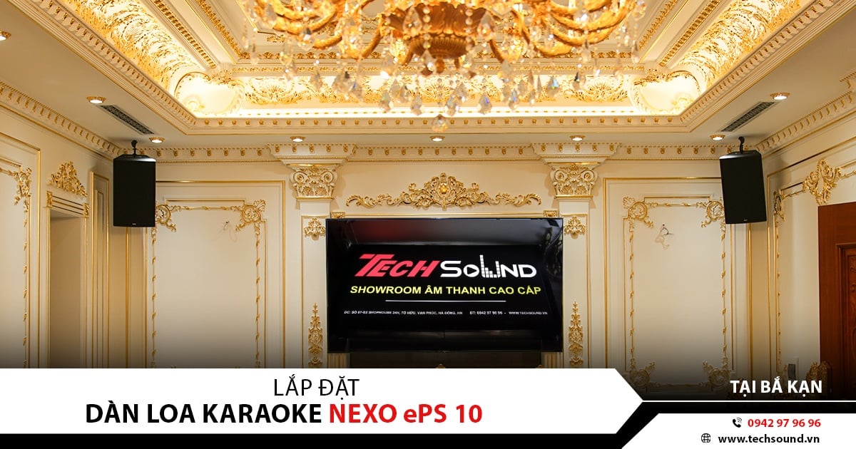 LẮP ĐẶT ÂM THANH KARAOKE GIA ĐÌNH TẠI BẮC KẠN | NEXO