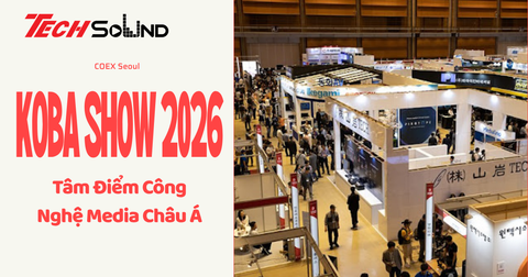 KOBA Show 2026 Tại COEX Seoul: Tâm Điểm Công Nghệ Media Châu Á