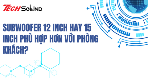 Subwoofer 12 Inch Hay 15 Inch Phù Hợp Hơn Với Phòng Khách?