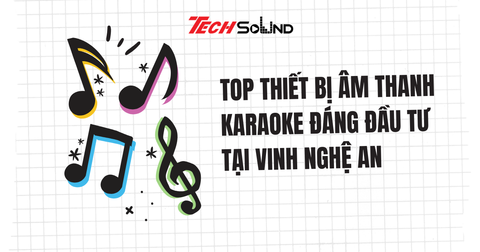 Top Thiết Bị Âm Thanh Karaoke Đáng Đầu Tư Tại Vinh Nghệ An