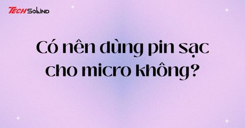 [Giải đáp] Có nên dùng pin sạc cho micro không?