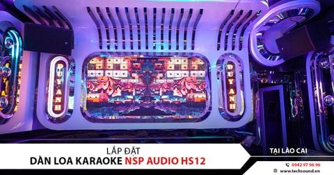 LẮP ĐẶT ÂM THANH KARAOKE KINH DOANH ANH DUY VĨNH LẠC LỤC YÊN | NSP AUDIO