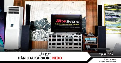 CÔNG TRÌNH LẮP ĐẶT DÀN KARAOKE NEXO TẠI SÀI GÒN