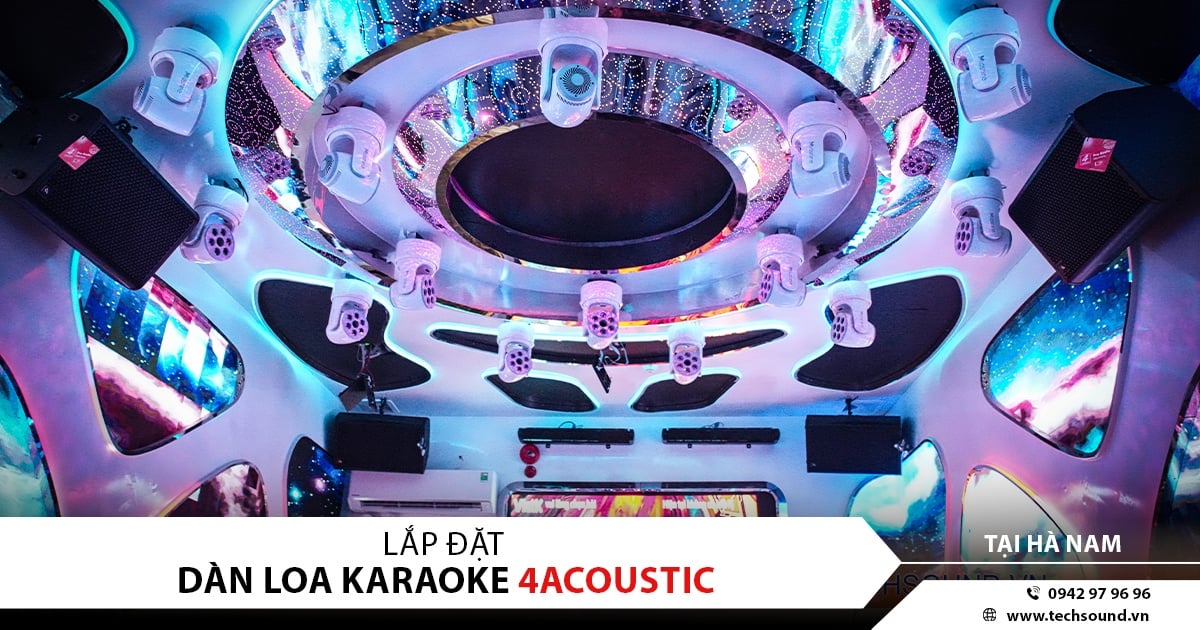 CÔNG TRÌNH LẮP ĐẶT DÀN KARAOKE 4ACOUSTIC V12 TẠI QUÁN HÁT PHANTOM – HÀ NAM