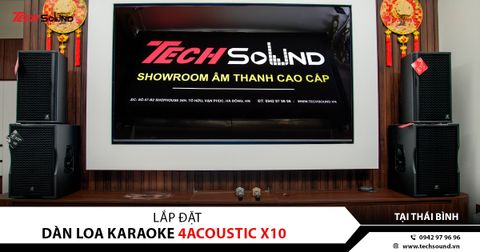 LẮP ĐẶT HỆ THỐNG LOA 4ACOUSTIC X10 TẠI DIÊM ĐIỀN, THÁI BÌNH