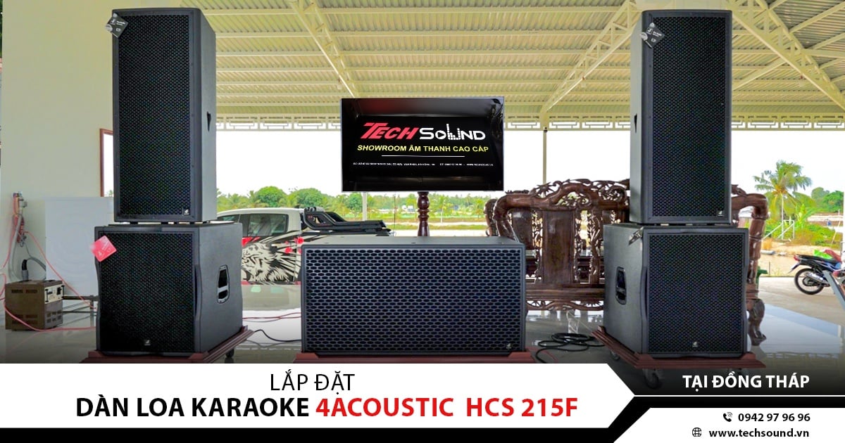 LẮP ĐẶT DÀN LOA 4ACOUSTIC HCS 215F ĐẲNG CẤP TẠI ĐỒNG THÁP