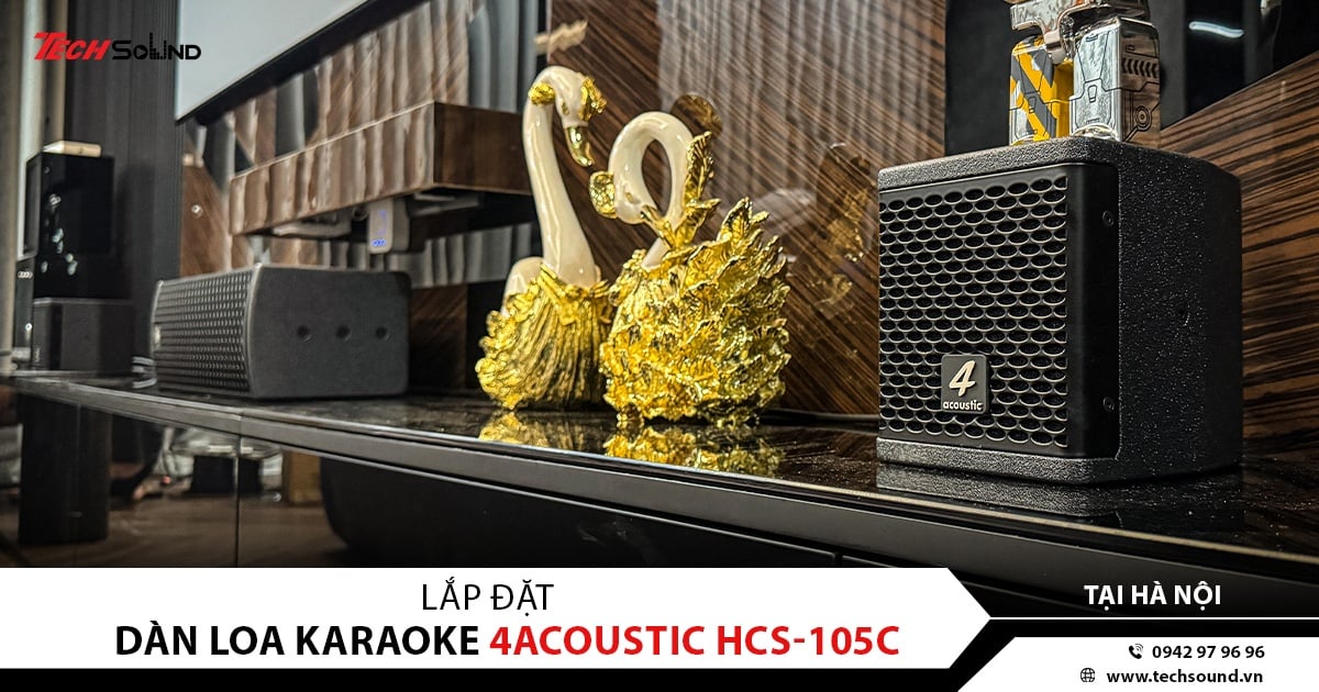 LẮP ĐẶT HỆ THỐNG ÂM THANH XEM PHIM 4ACOUSTIC HCS-105C TẠI HOÀNG MAI, HÀ NỘI