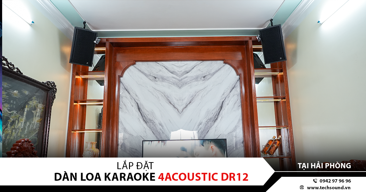 LẮP ĐẬT HỆ THỐNG ÂM THANH KARAOKE DR12 TẠI AN LÃO, HẢI PHÒNG