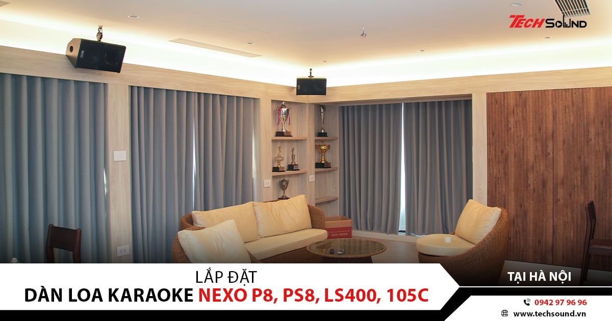 LẮP ĐẶT DÀN LOA KARAOKE NEXO CAO CẤP TẠI HÀ NỘI