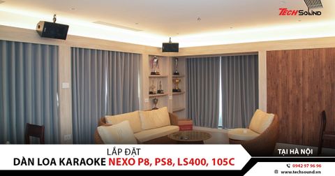 LẮP ĐẶT DÀN LOA KARAOKE NEXO CAO CẤP TẠI HÀ NỘI