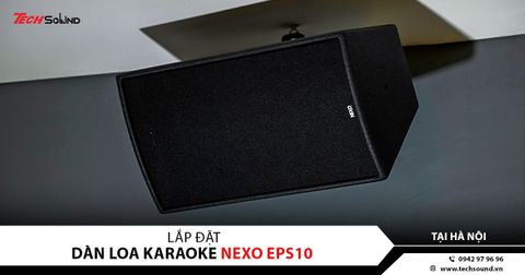 LẮP ĐẶT HỆ THỐNG LOA NEXO EPS10 CÙNG AMPLIFIER LEA TẠI VINHOME LONG BIÊN, HÀ NỘI