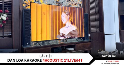 LẮP ĐẶT DÀN LOA CỘT GIA ĐÌNH CAO CẤP 4ACOUSTIC 21LIVE641 | YÊN BÁI