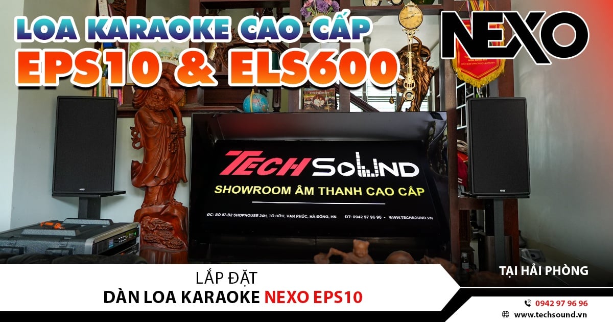 LẮP ĐẶT DÀN KARAOKE GIA ĐÌNH NEXO ePS10 | TP HẢI PHÒNG