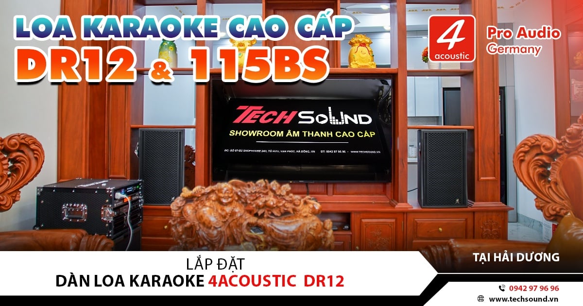 LẮP ĐẶT DÀN LOA 4ACOUSTIC DR12 CAO CẤP | CẨM GIÀNG – HẢI DƯƠNG