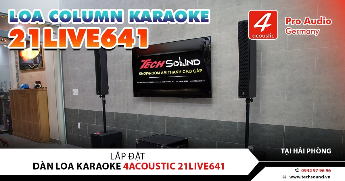 LẮP ĐẶT DÀN KARAOKE 4ACOUSTIC 21LIVE641 | LÊ CHÂN - HẢI PHÒNG