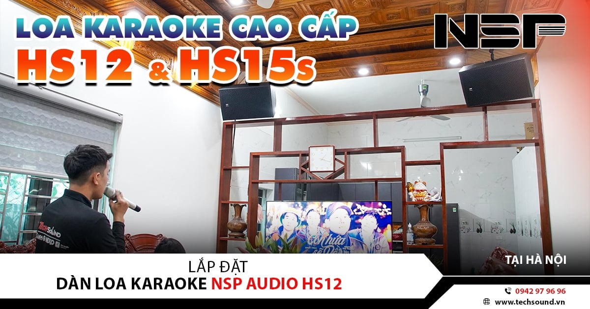 LẮP ĐẶT DÀN KARAOKE GIA ĐÌNH NSP AUDIO HS12 | GIA LÂM - HÀ NỘI