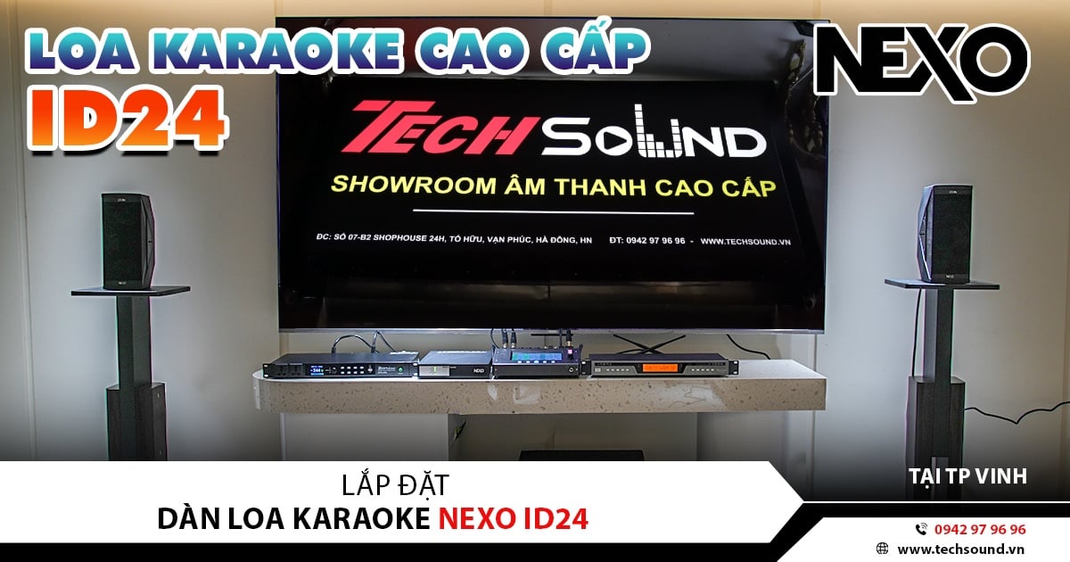 LẮP ĐẶT DÀN KARAOKE CAO CẤP NEXO ID24 | THÀNH PHỐ VINH