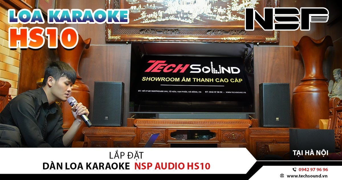 LẮP ĐẶT DÀN KARAOKE GIA ĐÌNH NSP AUDIO HS10 | HÀ NỘI