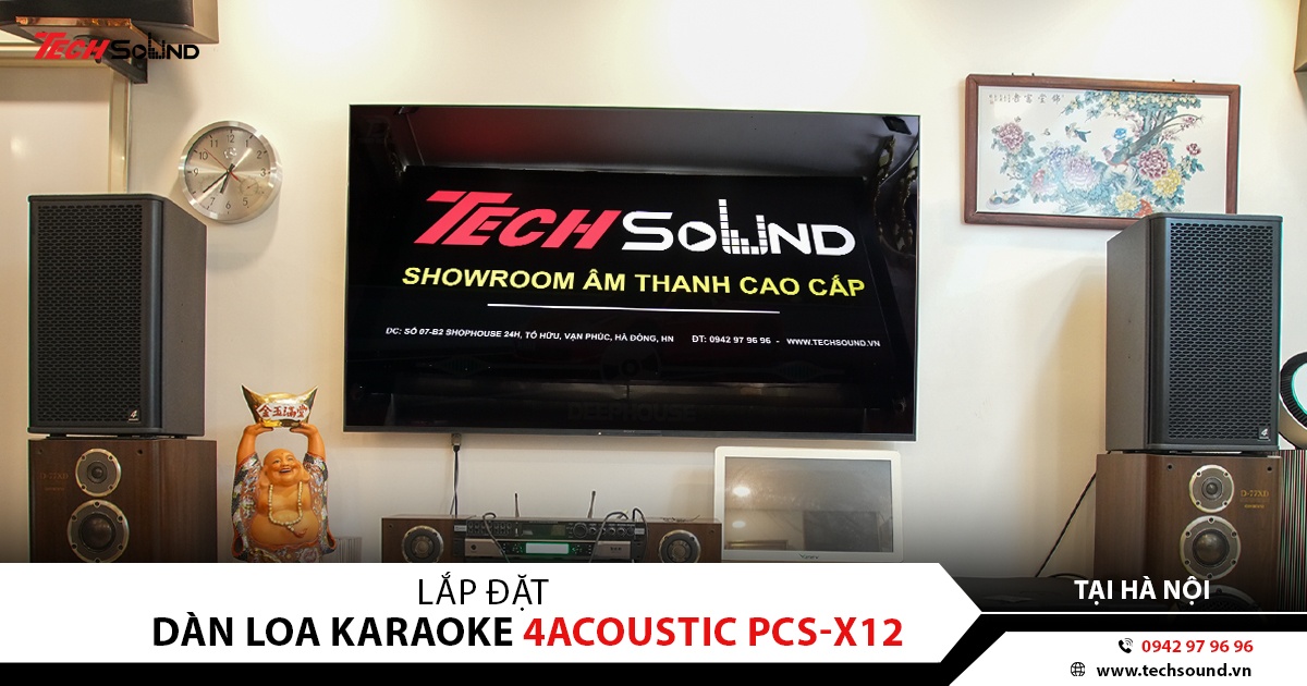 LẮP ĐẶT DÀN LOA KARAOKE 4ACOUSTIC PCS-X12 | HÀ NỘI