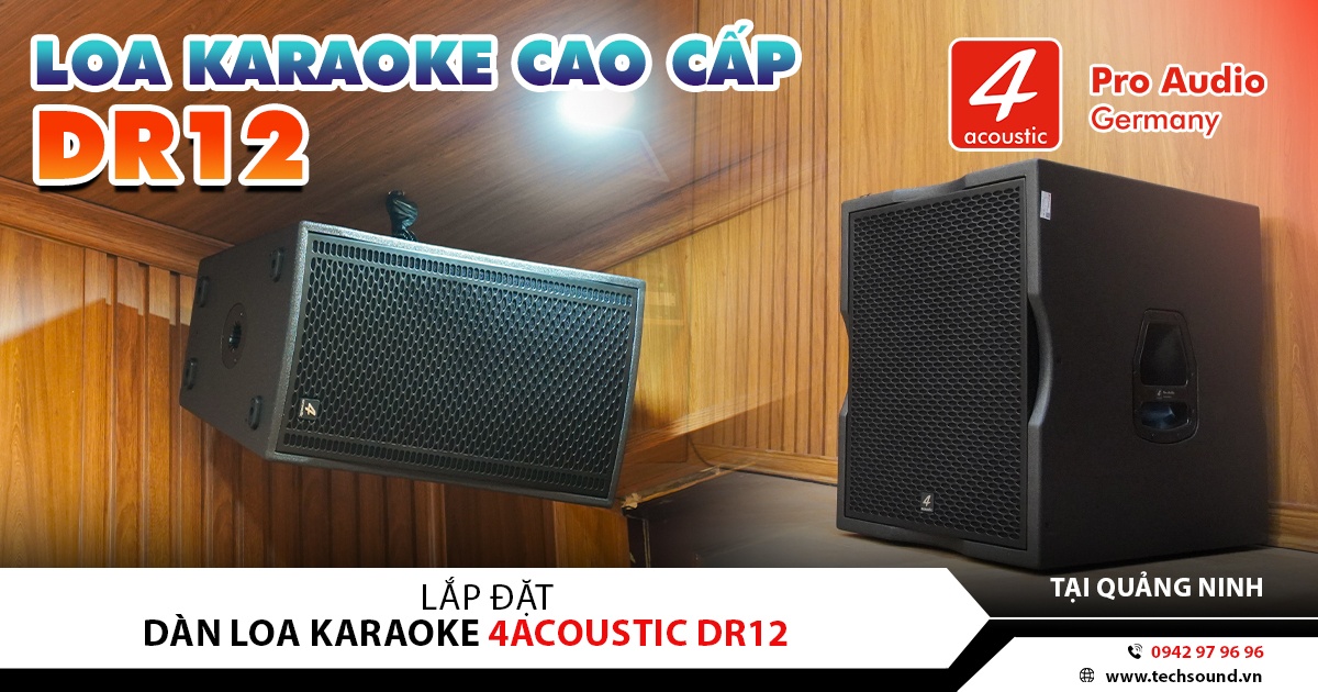 LẮP ĐẶT DÀN LOA 4ACOUSTIC DR12 | CẢM PHẢ - QUẢNG NINH