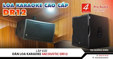 LẮP ĐẶT DÀN LOA 4ACOUSTIC DR12 | CẢM PHẢ - QUẢNG NINH