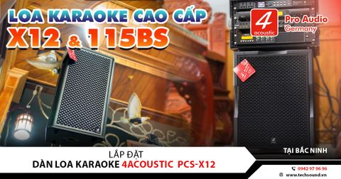LẮP ĐẶT DÀN LOA 4ACOUSTIC PCS-X12 | GIA BÌNH – BẮC NINH