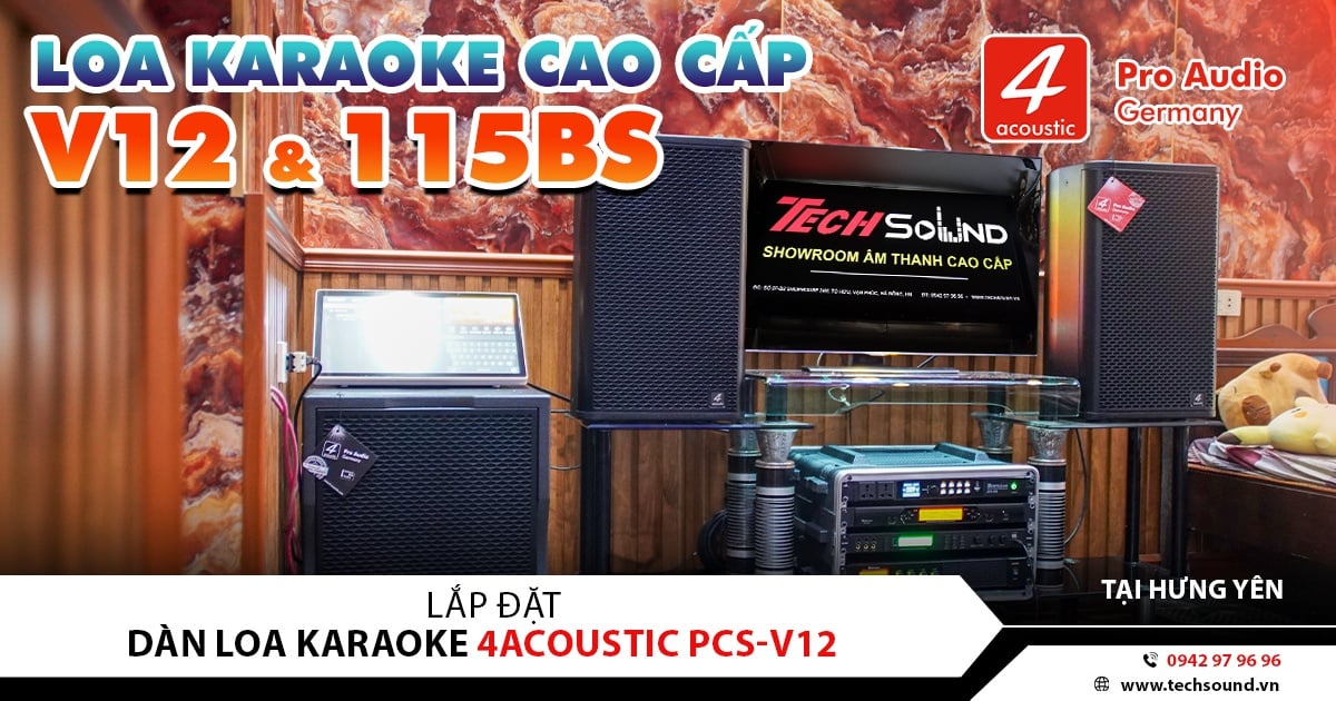 LẮP ĐẶT DÀN LOA 4ACOUSTIC PCS-V12 CAO CẤP | TIÊN LỮ - HƯNG YÊN