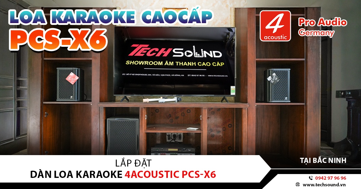 LẮP ĐẶT DÀN LOA 4ACOUSTIC KARAOKE PCS-X6 | BẮC NINH