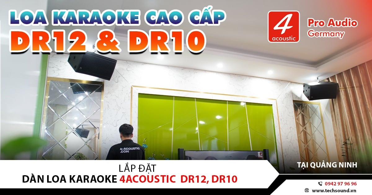 LẮP ĐẶT DÀN LOA 4ACOUSTIC DR12 & DR10 | VÂN ĐỒN - QUẢNG NINH