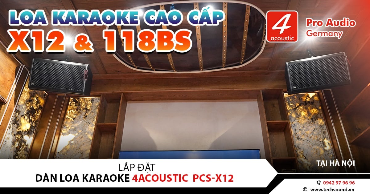 LẮP ĐẶT DÀN LOA 4ACOUSTIC PCS-X12 | TP GIAO LƯU - HÀ NỘI