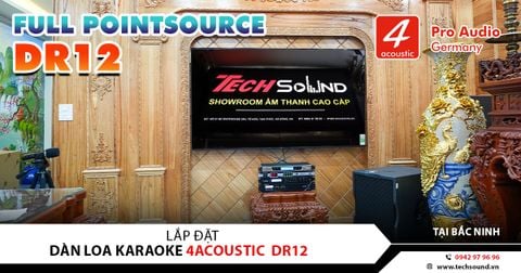 LẮP ĐẶT DÀN LOA 4ACOUSTIC DR12 CAO CẤP | BẮC NINH