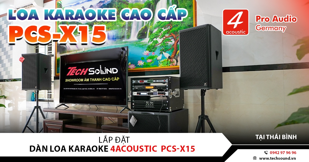 LẮP ĐẶT DÀN LOA CAO CẤP 4ACOUSTIC PCS-X15 | THÁI BÌNH