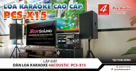 LẮP ĐẶT DÀN LOA CAO CẤP 4ACOUSTIC PCS-X15 | THÁI BÌNH