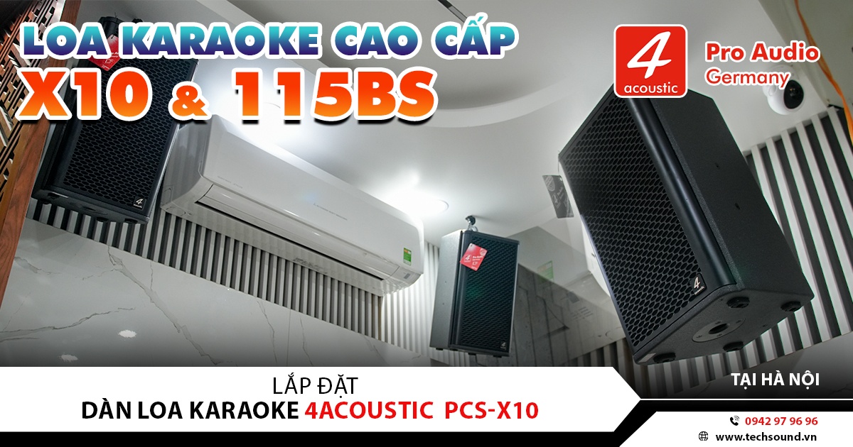 LẮP ĐẶT DÀN LOA KARAOKE 4ACOUSTIC X10 | MÊ LINH - HÀ NỘI