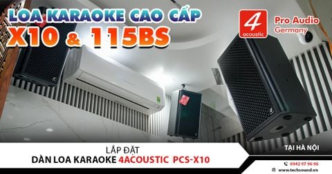 LẮP ĐẶT DÀN LOA KARAOKE 4ACOUSTIC X10 | MÊ LINH - HÀ NỘI
