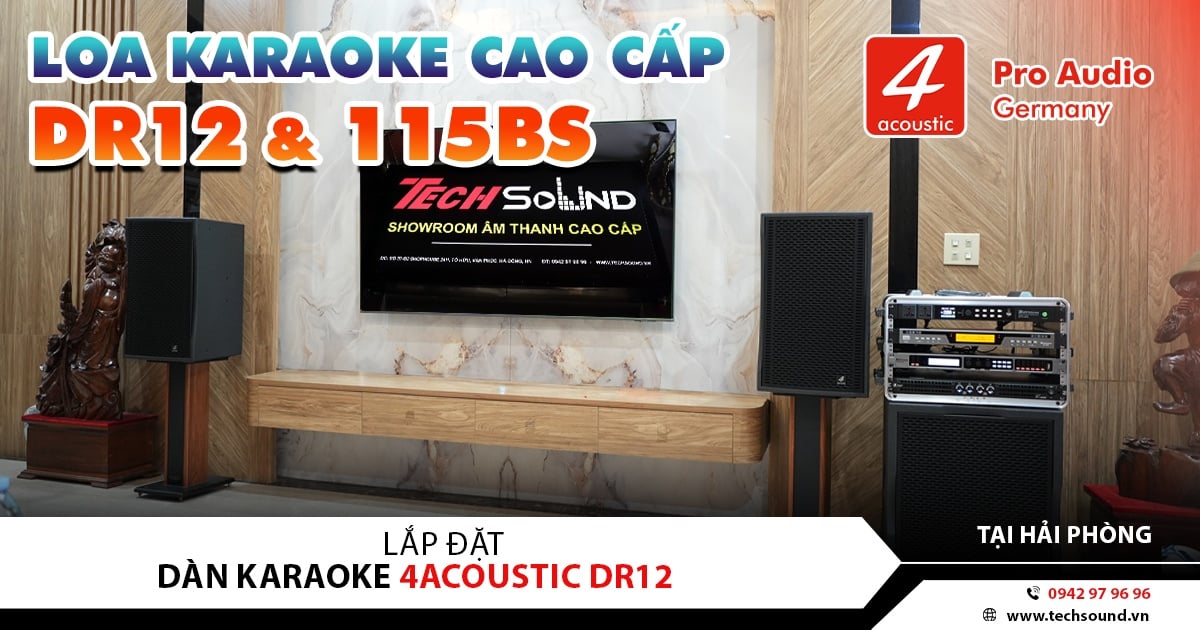 LẮP ĐẶT DÀN LOA 4ACOUSTIC | COMBO QUỐC DÂN DR12 & 115BS | AN DƯƠNG - HẢI PHÒNG