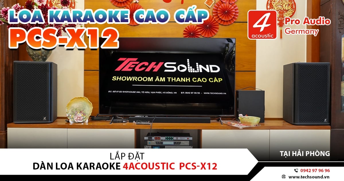 LẮP ĐẶT DÀN LOA KARAOKE 4ACOUSTIC PCS-X12 | HẢI PHÒNG