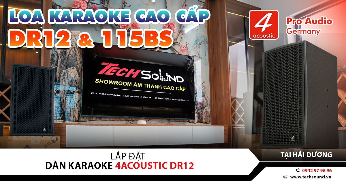 LẮP ĐẶT DÀN LOA 4ACOUSTIC DR12 CAO CẤP | HẢI DƯƠNG