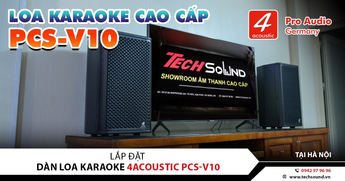 LẮP ĐẶT DÀN LOA KARAOKE 4ACOUSTIC PCS-V10 | HÀ NỘI