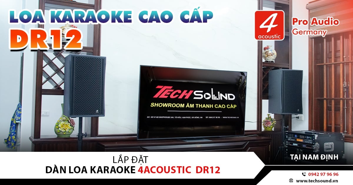 LẮP ĐẶT DÀN LOA 4ACOUSTIC DR12 CAO CẤP | NAM ĐỊNH