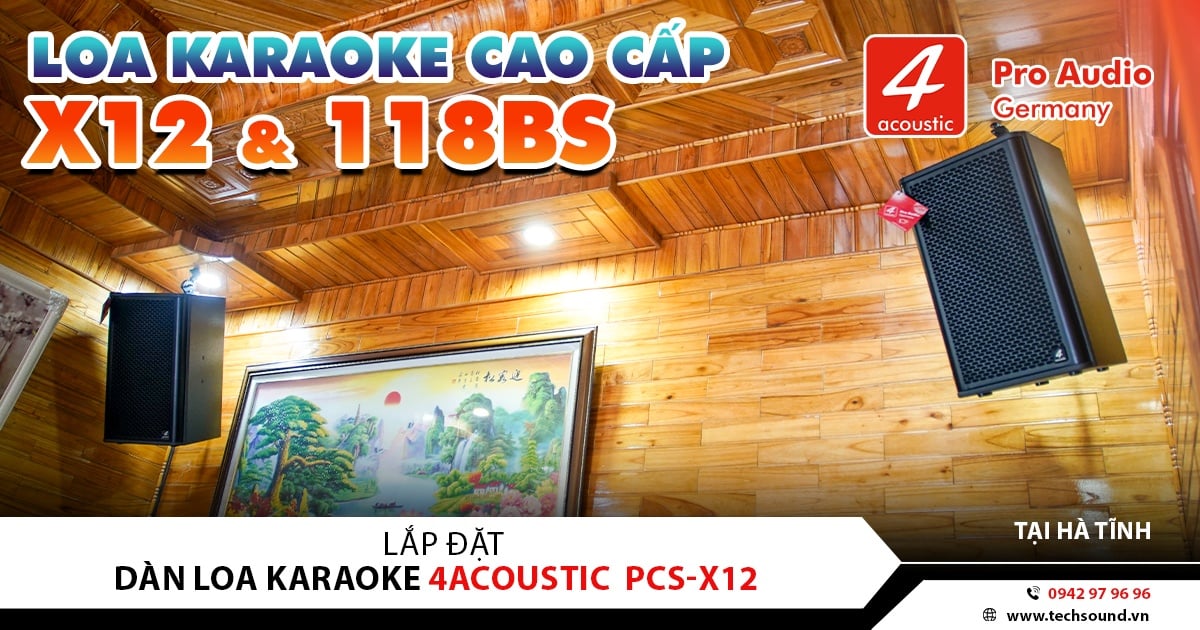 LẮP ĐẶT DÀN LOA 4ACOUSTIC PCS-X12 CAO CẤP | KỲ ANH - HÀ TĨNH