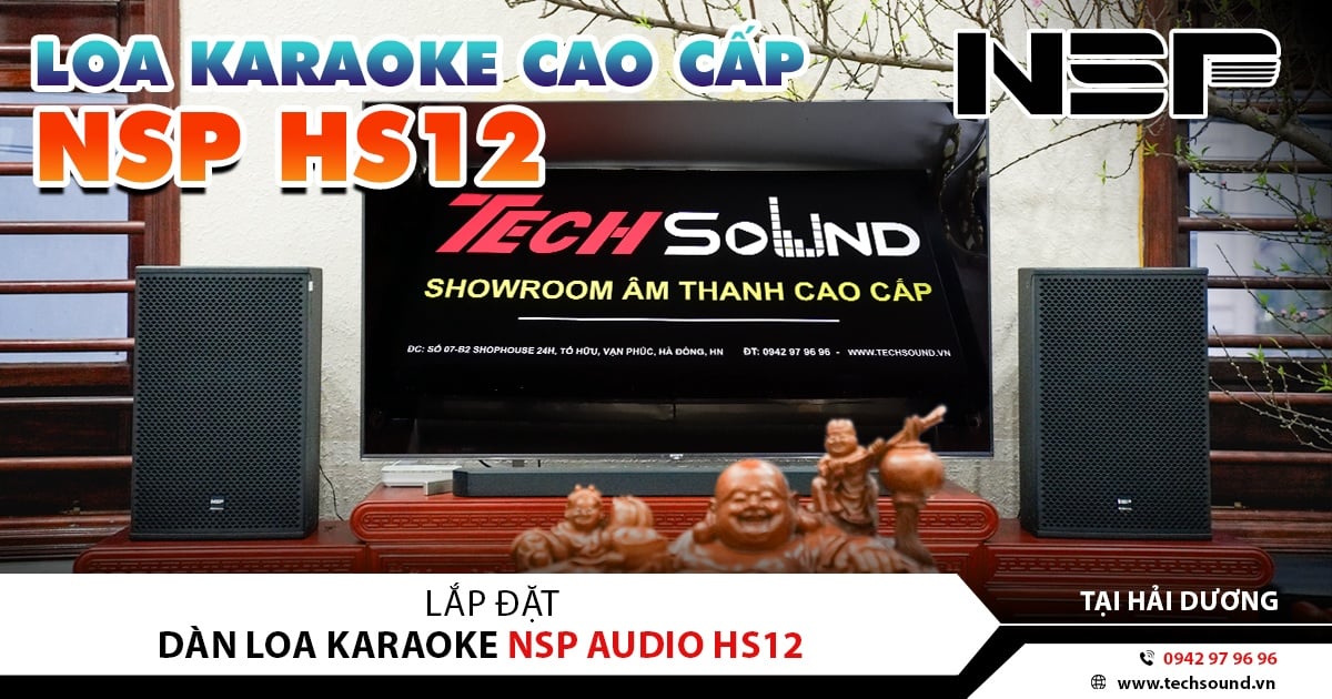 LẮP ĐẶT DÀN LOA NSP AUDIO HS12 CAO CẤP | HẢI DƯƠNG