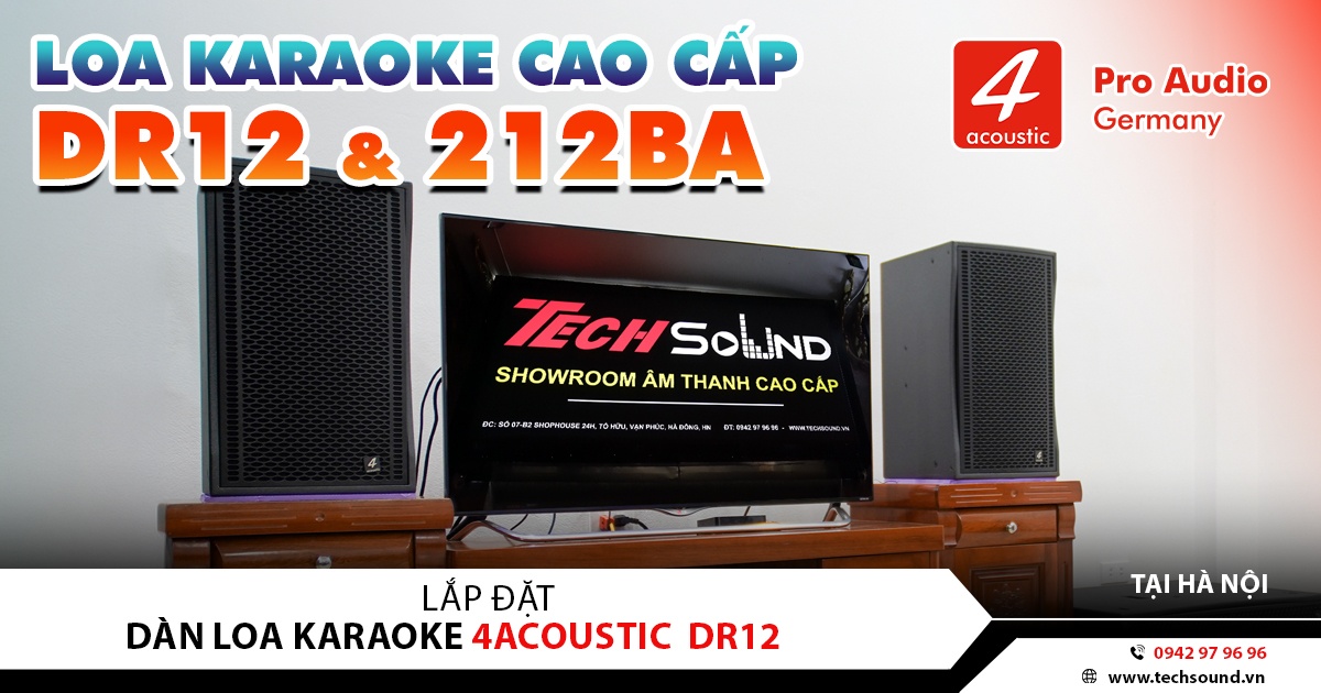 LẮP ĐẶT DÀN KARAOKE 4ACOUSTIC DR12, 212BA | VĨNH TUY - HÀ NỘI