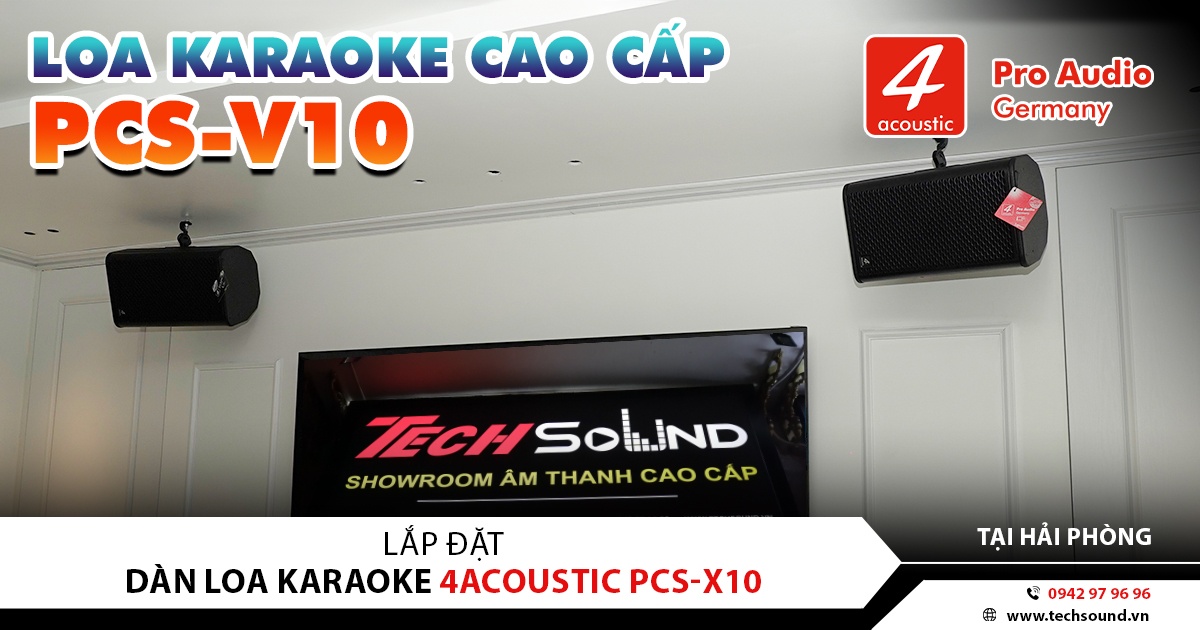 LẮP ĐẶT DÀN LOA KARAOKE 4ACOUSTIC PCS-V10 | HÀ NỘI
