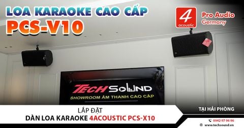 LẮP ĐẶT DÀN LOA KARAOKE 4ACOUSTIC PCS-V10 | HÀ NỘI