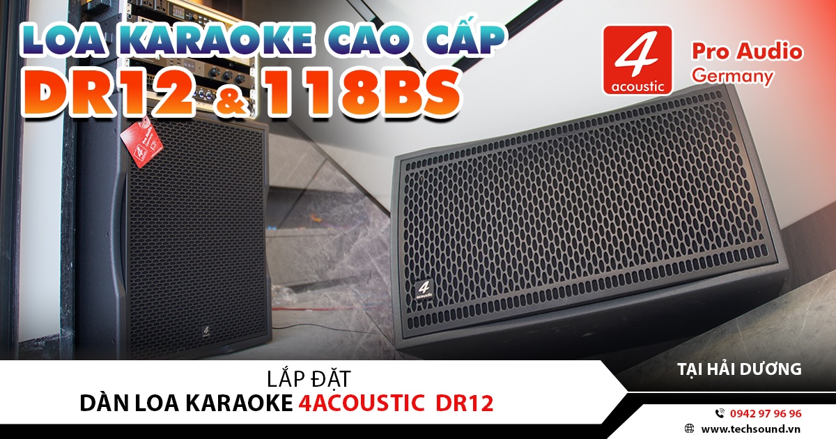LẮP ĐẶT DÀN LOA 4ACOUSTIC DR12 CAO CẤP | CHÍ LINH – HẢI DƯƠNG