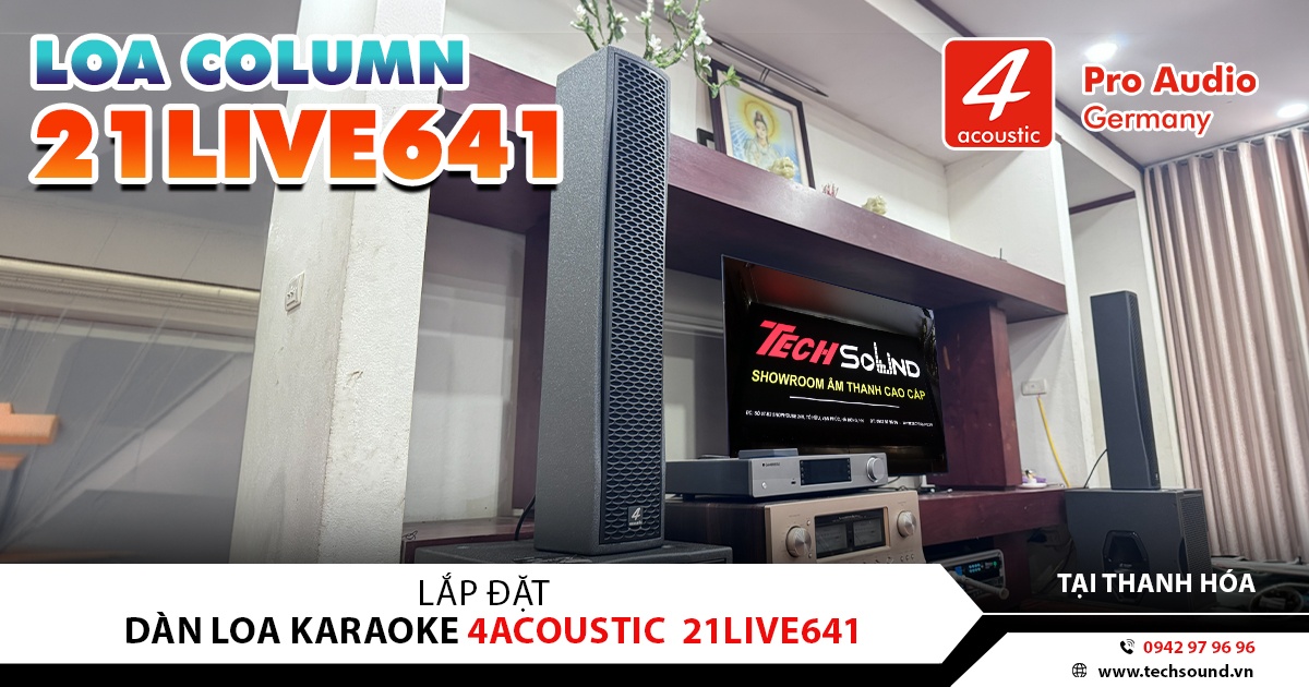 LẮP ĐẶT DÀN LOA COLUMN 4ACOUSTIC 21LIVE641 | THANH HÓA