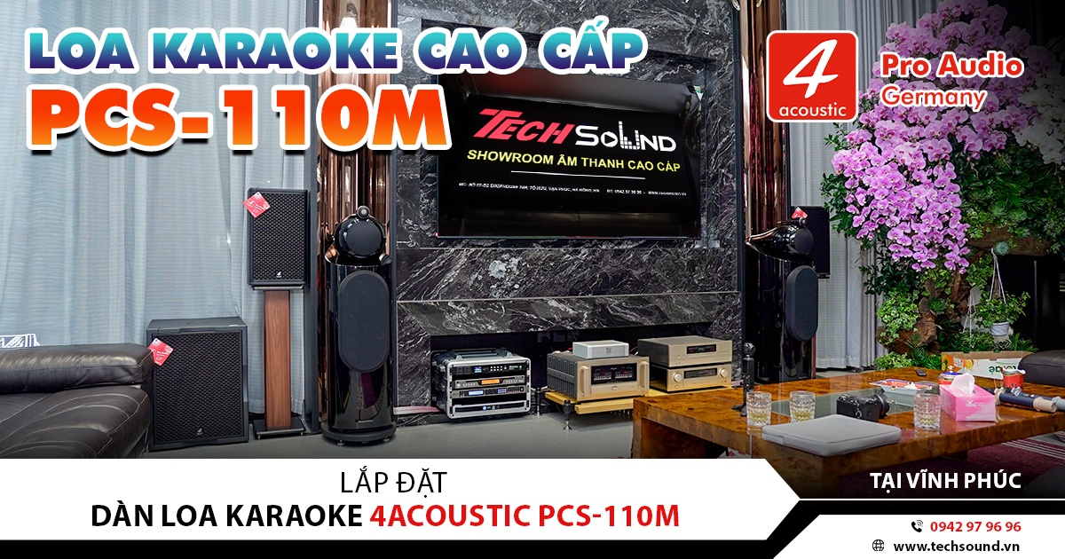 LẮP ĐẶT DÀN LOA KARAOKE 4ACOUSTIC PCS-110M | VĨNH PHÚC