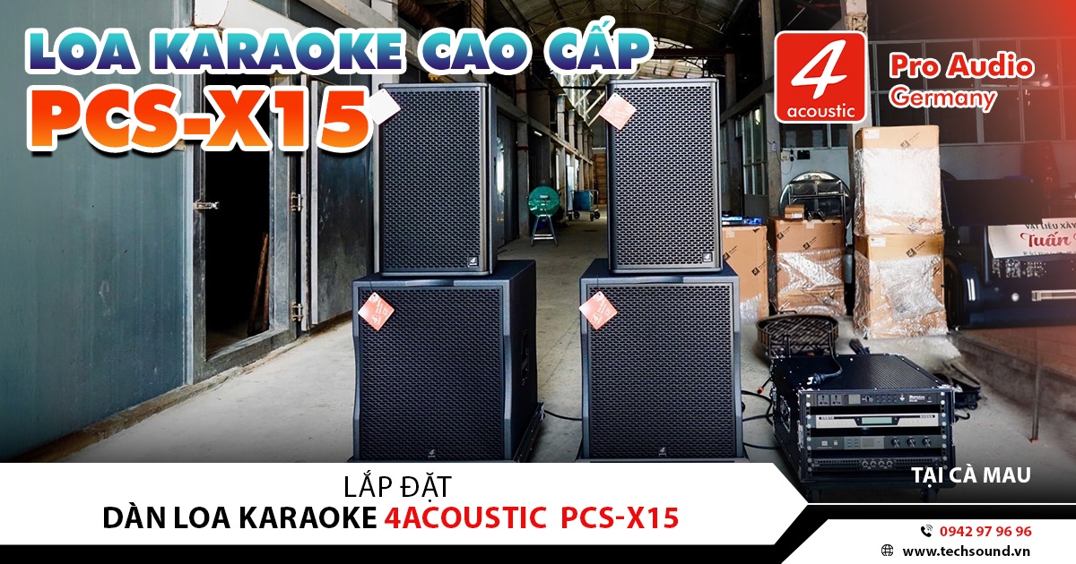 LẮP ĐẶT DÀN LOA 4ACOUSTIC PCS-X15 CAO CẤP | CÀ MAU
